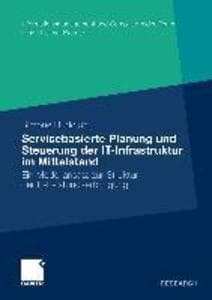 Servicebasierte Planung und Steuerung der IT-Infrastruktur im Mittelstand