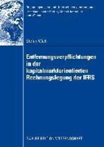 Entfernungsverpflichtungen in der kapitalmarktorientierten Rechnungslegung der IFRS