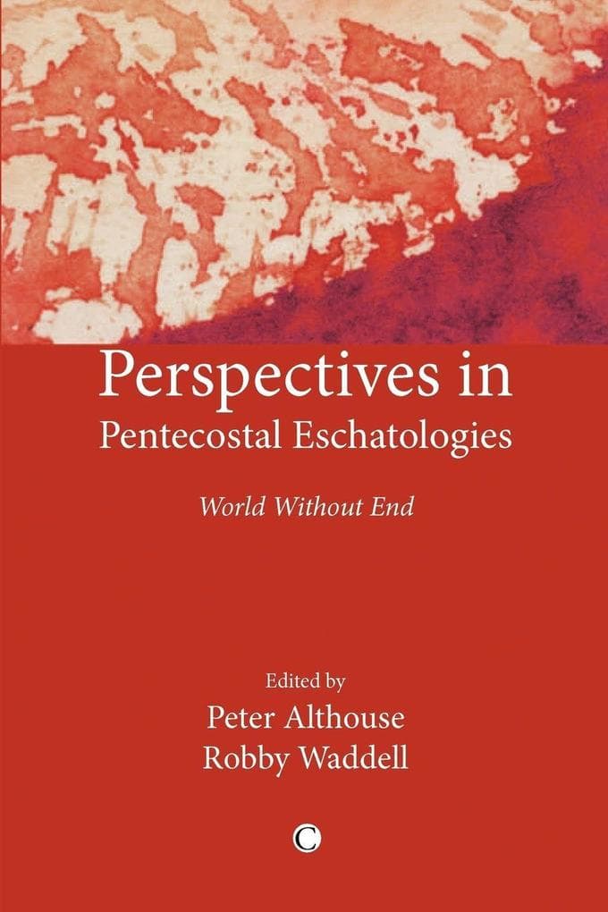 Perspectives in Pentecostal Eschatologies