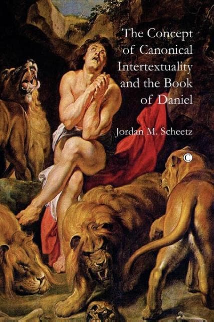The Concept of Canonical Intertextuality and the Book of Daniel