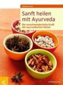 Sanft heilen mit Ayurveda