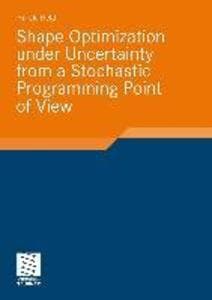 Shape Optimization under Uncertainty from a Stochastic Programming Point of View