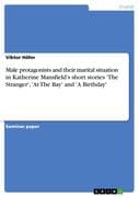 Male protagonists and their marital situation in Katherine Mansfield's short stories 'The Stranger',
