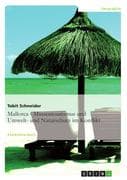Mallorca - Massentourismus und Umwelt- und Naturschutz im Konflikt
