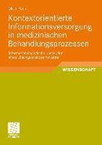 Kontextorientierte Informationsversorgung in medizinischen Behandlungsprozessen