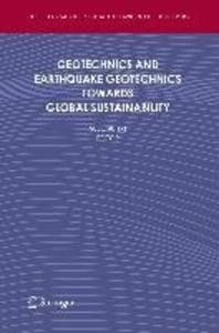 Geotechnics and Earthquake Geotechnics Towards Global Sustainability