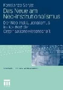 Das Neue am Neo-Institutionalismus