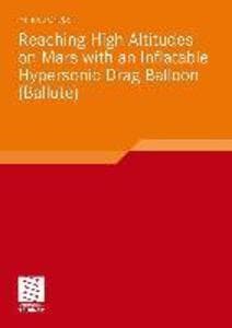 Reaching High Altitudes on Mars With an Inflatable Hypersonic Drag Balloon