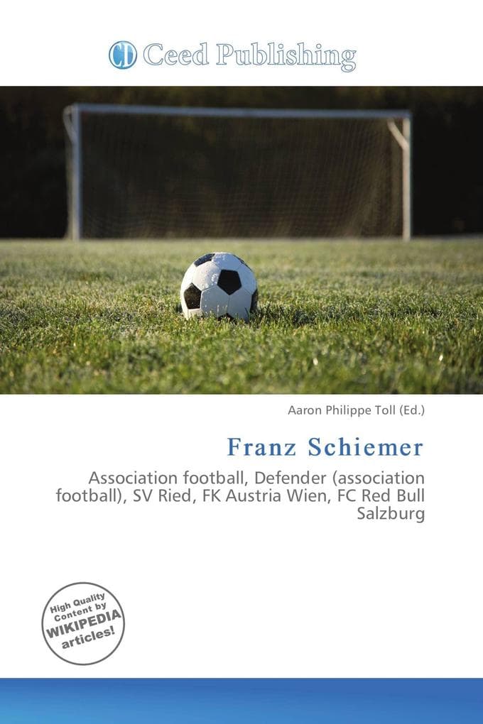 Franz Schiemer: Association football, Defender (association football), SV Ried, FK Austria Wien, FC Red Bull Salzburg