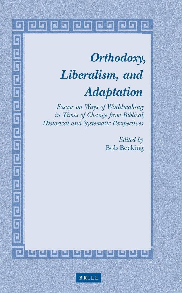 Orthodoxy, Liberalism, and Adaptation