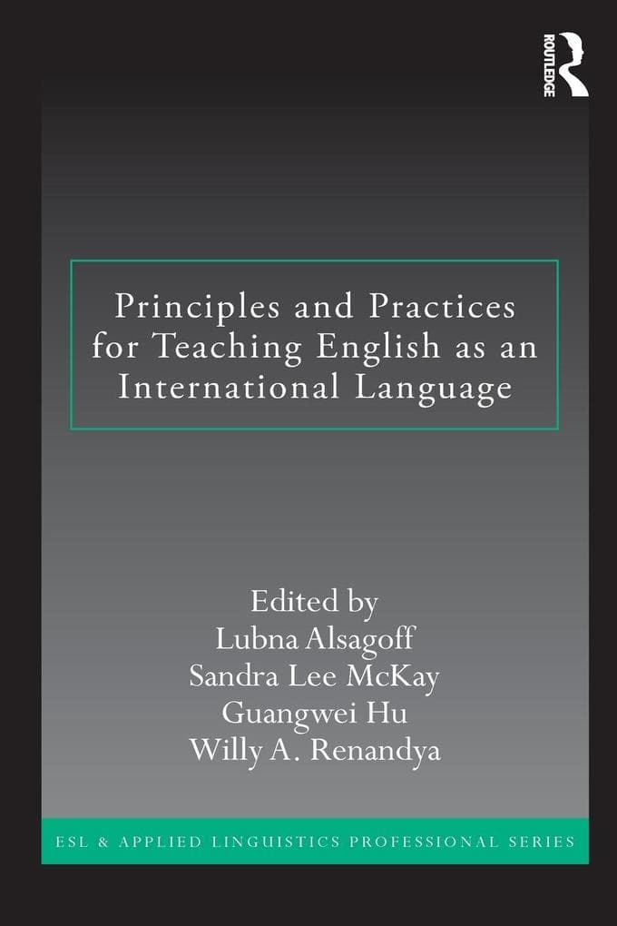 Principles and Practices for Teaching English as an International Language