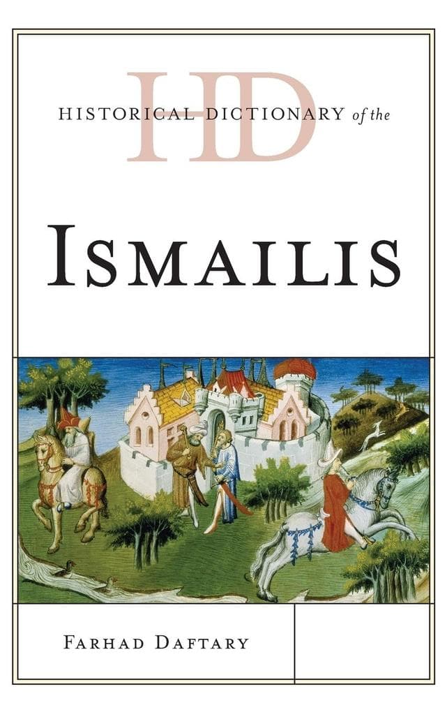 Historical Dictionary of the Ismailis