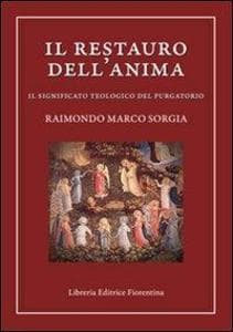 Il restauro dell'anima. Il significato teologico del purgatorio