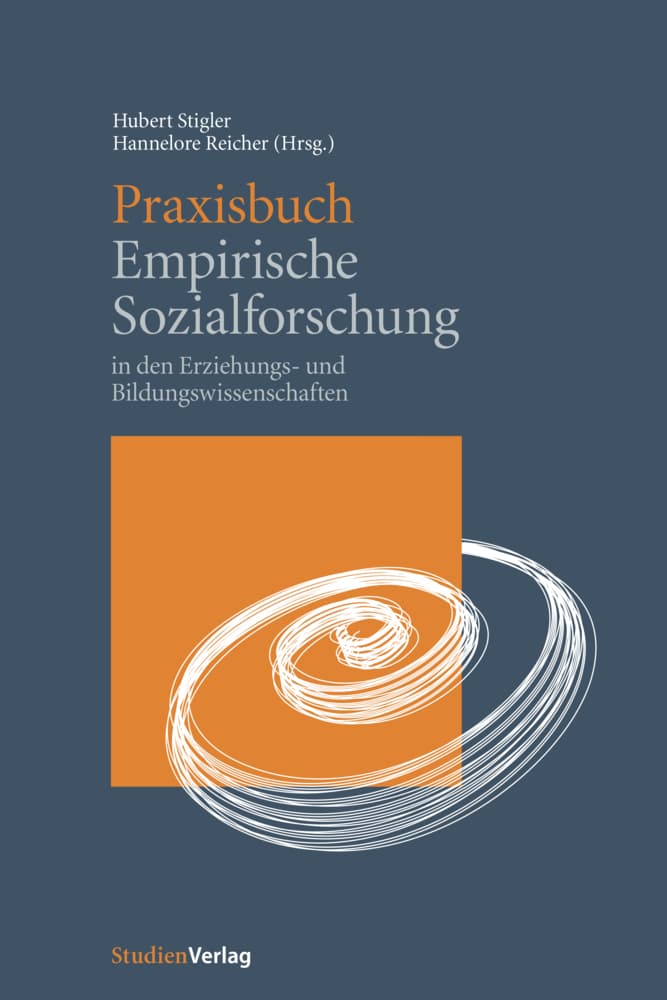 Praxisbuch Empirische Sozialforschung: in den Erziehungs- u. Bildungswissenschaften
