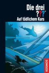 Die drei ???, Auf tödlichem Kurs (Fragezeichen)