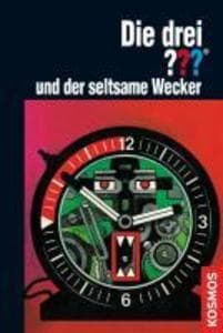 Die drei ??? und der seltsame Wecker (drei Fragezeichen)