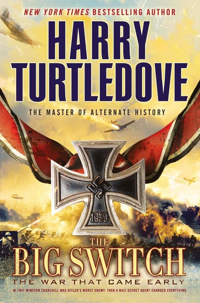 The Big Switch (the War That Came Early, Book Three)