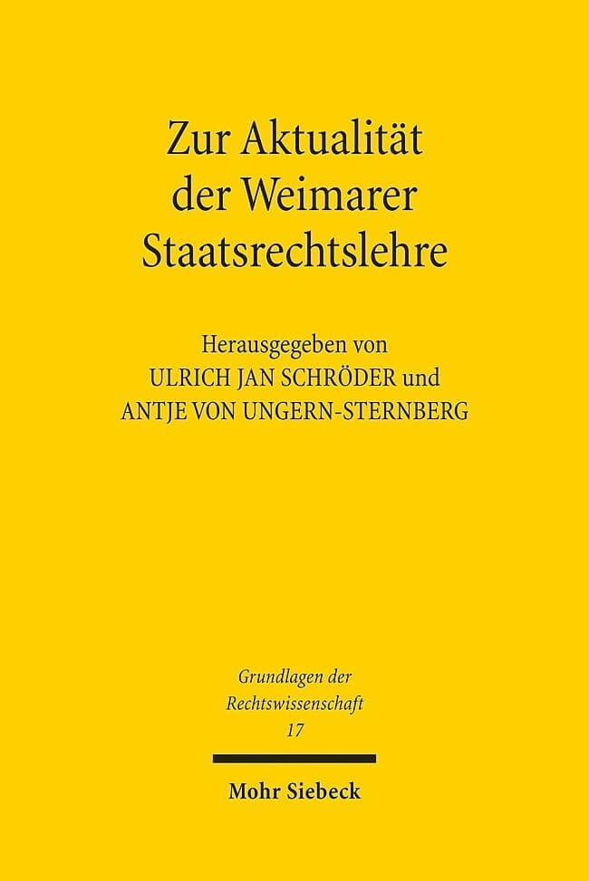 Zur Aktualität der Weimarer Staatsrechtslehre