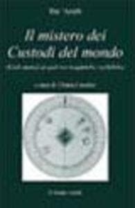 Il mistero dei custodi del mondo