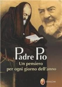 Padre Pio. Un pensiero per ogni giorno dell'anno