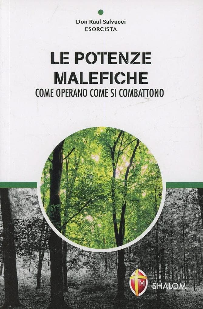 Le potenze malefiche. Come operano. Come si combattono
