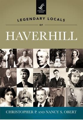 Legendary Locals of Haverhill