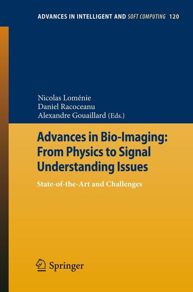 Advances in Bio-Imaging: From Physics to Signal Understanding Issues