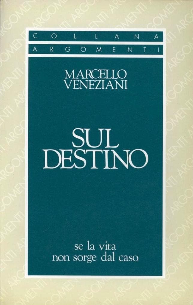 Sul destino. Se la vita non sorge dal caso