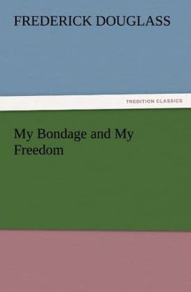My Bondage and My Freedom