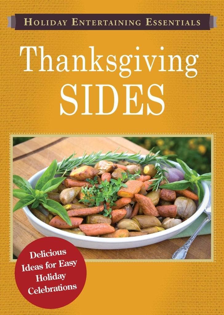 Holiday Entertaining Essentials: Thanksgiving Sides