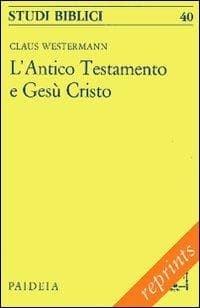 L' antico Testamento e Gesù Cristo