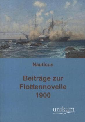 Beiträge zur Flottennovelle 1900