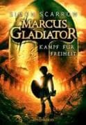 Marcus Gladiator - Kampf für Freiheit (Marcus Gladiator 1)