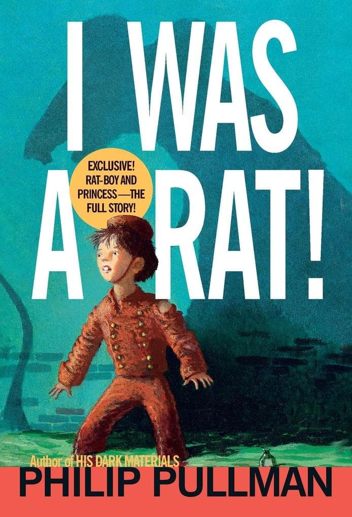 I Was a Rat!