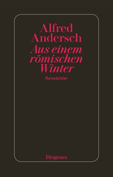 Aus einem römischen Winter: Reisebilder