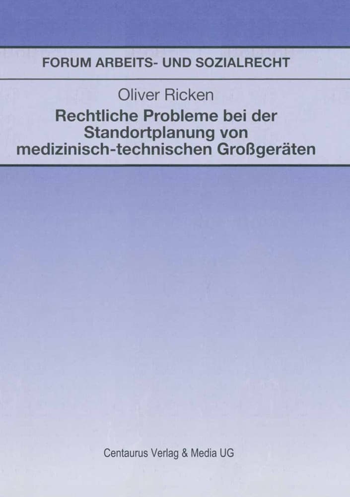 Rechtliche Probleme bei der Standortplanung von medizinisch-technischen Großgeräten