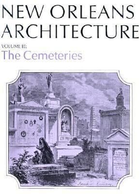 New Orleans Architecture: The Cemeteries
