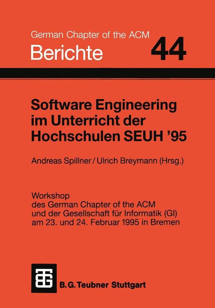 Software Engineering im Unterricht der Hochschulen SEUH '95