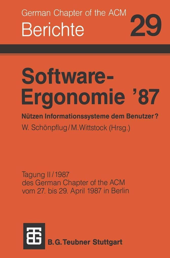 Software-Ergonomie '87 Nützen Informationssysteme dem Benutzer?