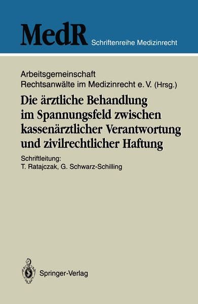 Die ärztliche Behandlung im Spannungsfeld zwischen kassenärztlicher Verantwortung und zivilrechtlicher Haftung