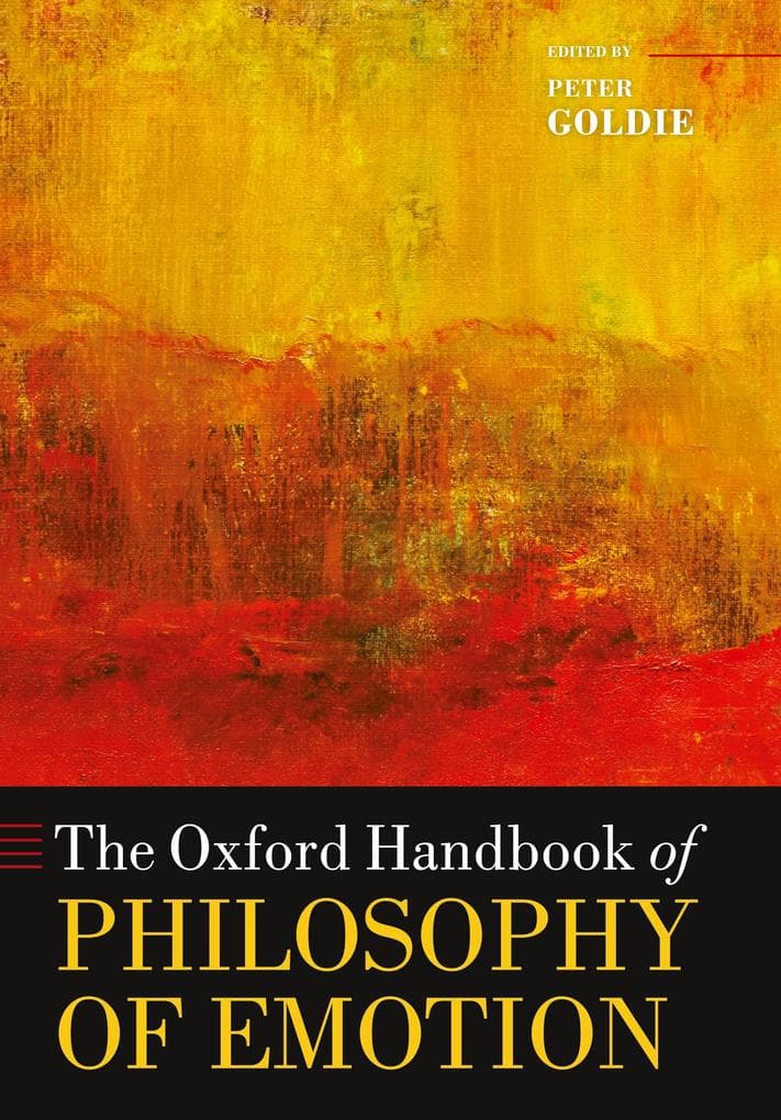 THE OXFORD HANDBOOK OF PHILOSOPHY OF EMOTION