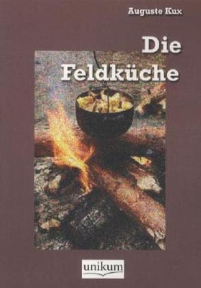 Die Feldküche