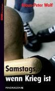Samstags, wenn Krieg ist