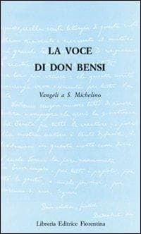 La voce di Don Bensi. Vangeli a San Michelino
