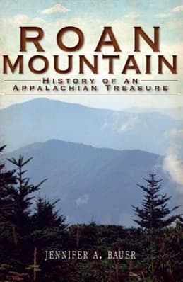 Roan Mountain: History of an Appalachian Treasure