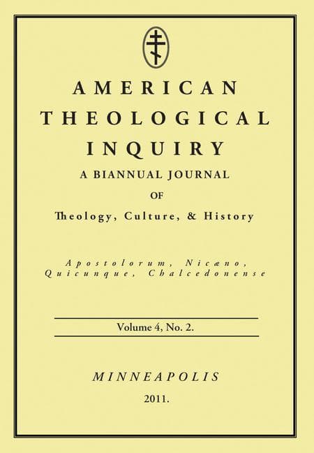 American Theological Inquiry, Volume Four, Issue Two: A Biannual Journal of Theology, Culture, and History