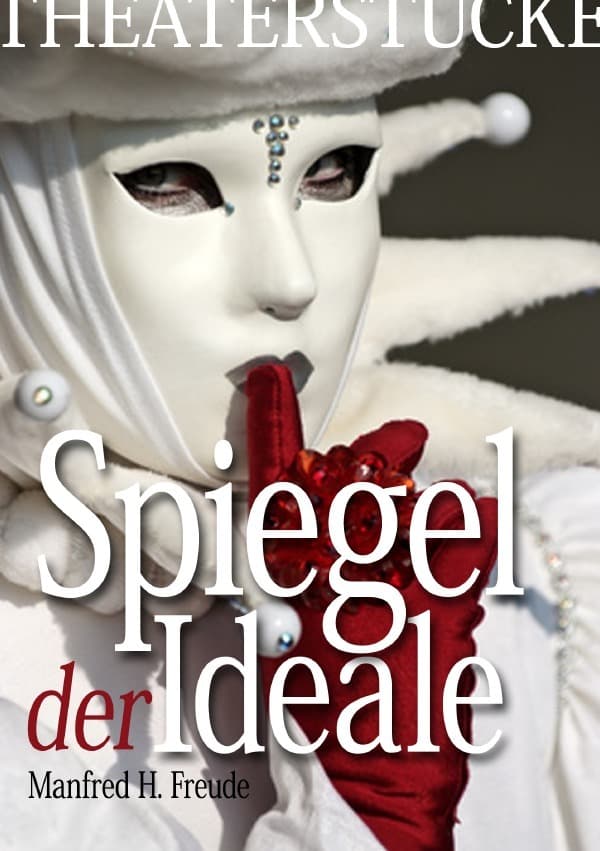SPIEGEL der IDEALE: Theaterstück