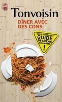 Diner Avec Des Cons