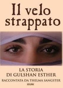 Il velo strappato. La storia di Gulshan Esther