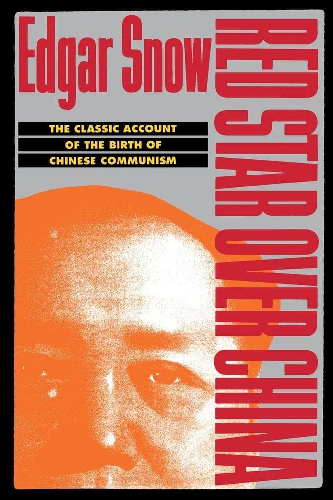 Red Star Over China: The Classic Account of the Birth of Chinese Communism